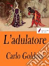 L'adulatore . E-book. Formato Mobipocket ebook