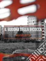 Il Buddha della Bicocca. E-book. Formato EPUB