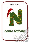 N come Natale. E-book. Formato EPUB ebook