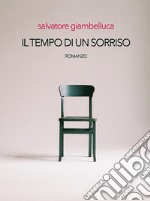 Il tempo di un sorriso. E-book. Formato EPUB ebook