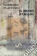 Il primo viaggioVersi. E-book. Formato PDF