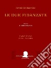 Le due fidanzate(Partitura - Full Score). E-book. Formato PDF ebook