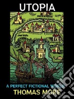 UtopiaA Perfect Fictional World. E-book. Formato EPUB ebook