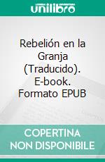 Rebelión en la Granja (Traducido). E-book. Formato EPUB ebook