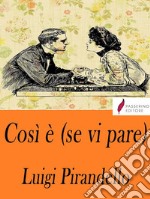 Così è (se vi pare). E-book. Formato Mobipocket ebook