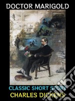 Doctor MarigoldClassic Short Story. E-book. Formato EPUB ebook