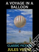 A Voyage in a BalloonClassic Fiction. E-book. Formato EPUB ebook