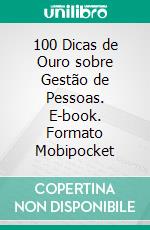 100 Dicas de Ouro sobre Gestão de Pessoas. E-book. Formato Mobipocket ebook di André Vinícius da Silva