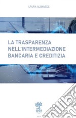 La trasparenza nell'intermediazione bancaria e creditizia. E-book. Formato PDF