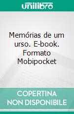 Memórias de um urso. E-book. Formato Mobipocket