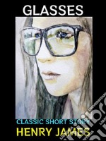 GlassesClassic Short Story. E-book. Formato EPUB ebook