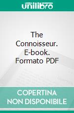 The Connoisseur. E-book. Formato PDF