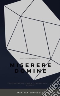 Miserere Domine. E-book. Formato PDF ebook di Mariyan Dimiccoli