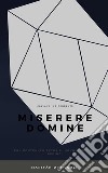 Miserere Domine. E-book. Formato PDF ebook di Mariyan Dimiccoli