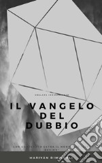 Il Vangelo del dubbio. E-book. Formato PDF ebook