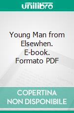 Young Man from Elsewhen. E-book. Formato PDF ebook di Sylvia Jacobs