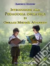 Introduzione alla Pedagogia iniziatica di Omraam Mikhaël Aïvanhov. E-book. Formato Mobipocket ebook di Francesco Mossolin