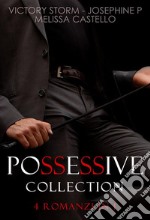 Possessive collection4 romanzi in 1. E-book. Formato Mobipocket