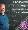 Il bosone di Higgs. E-book. Formato EPUB ebook