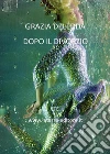Dopo il divorzio. E-book. Formato Mobipocket ebook di Grazia Deledda