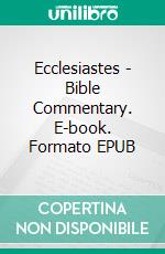 Ecclesiastes - Bible Commentary. E-book. Formato EPUB ebook di Matthew Henry