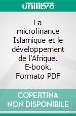 La microfinance Islamique et le développement de l'Afrique. E-book. Formato PDF ebook