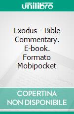 Exodus - Bible Commentary. E-book. Formato Mobipocket ebook di Matthew Henry