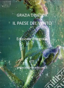 Il paese del vento. E-book. Formato EPUB ebook di Grazia Deledda