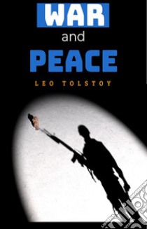 War and Peace. E-book. Formato EPUB ebook di Leo Tolstoy