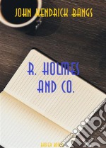 R. Holmes &amp; Co.. E-book. Formato Mobipocket ebook