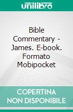 Bible Commentary - James. E-book. Formato Mobipocket ebook di Matthew Henry