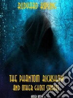 The Phantom Rickshaw and Other Ghost Stories. E-book. Formato EPUB ebook