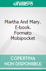 Martha And Mary. E-book. Formato Mobipocket