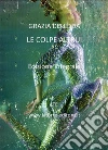 Le colpe altrui. E-book. Formato Mobipocket ebook di Grazia Deledda