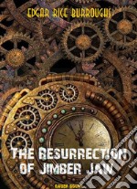 The Resurrection of Jimber-Jaw. E-book. Formato EPUB ebook