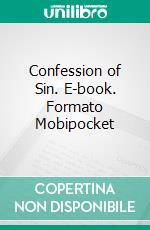 Confession of Sin. E-book. Formato Mobipocket ebook di Charles H. Spurgeon