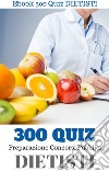 300 QUIZ per DIETISTI. E-book. Formato PDF ebook