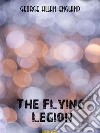 The Flying Legion. E-book. Formato EPUB ebook di George Allan England