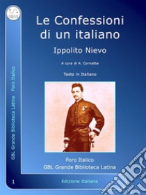 Le Confessioni di un italiano. E-book. Formato EPUB ebook di Ippolito Nievo