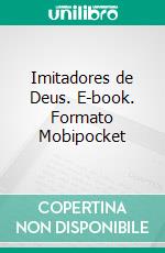 Imitadores de Deus. E-book. Formato Mobipocket ebook di Charles H. Spurgeon