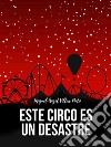 Este circo es un desastre. E-book. Formato EPUB ebook