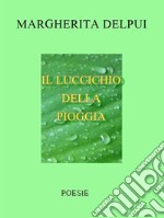 Il luccichio della pioggia. E-book. Formato Mobipocket ebook