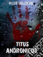 Titus Andronicus. E-book. Formato Mobipocket ebook