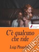 C'è qualcuno che ride. E-book. Formato Mobipocket ebook