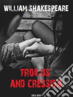 Troilus and Cressida. E-book. Formato Mobipocket ebook