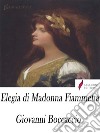 Elegia di Madonna Fiammetta. E-book. Formato Mobipocket ebook