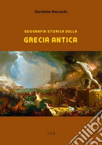 Geografia storica della Grecia Antica. E-book. Formato EPUB ebook