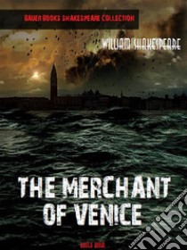 The Merchant of Venice. E-book. Formato EPUB ebook di William Shakespeare