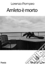 Amleto è morto. E-book. Formato Mobipocket