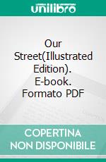 Our Street(Illustrated Edition). E-book. Formato PDF ebook di William Makepeace Thackeray